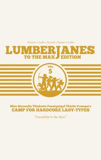 Cover image for Lumberjanes: To The Max Vol. 5