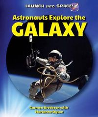 Cover image for Astronauts Explore the Galaxy