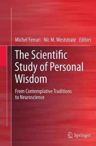 Cover image for The Scientific Study of Personal Wisdom: From Contemplative Traditions to Neuroscience