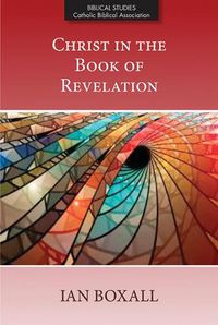 Cover image for Christ in the Book of Revelation