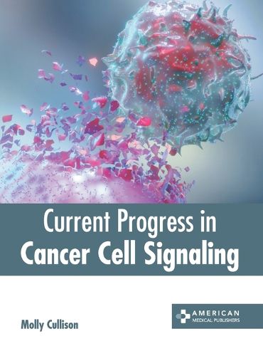 Cover image for Current Progress in Cancer Cell Signaling