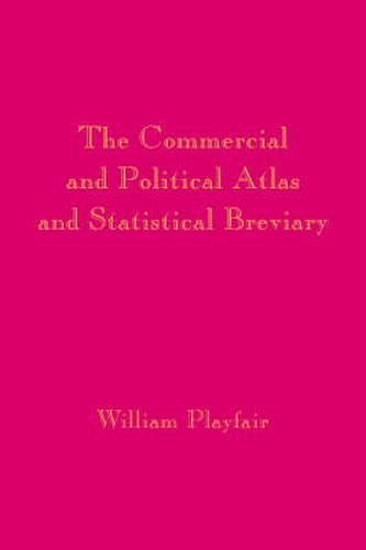 Cover image for Playfair's Commercial and Political Atlas and Statistical Breviary