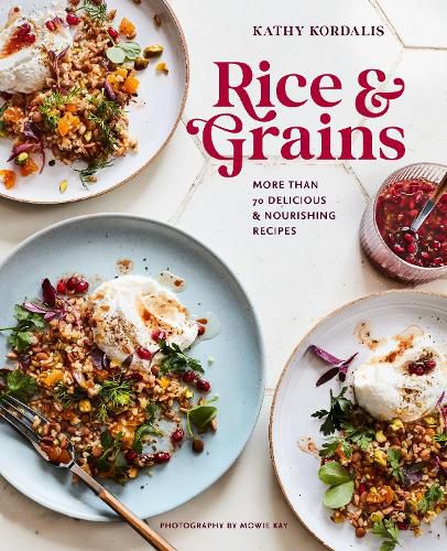 Cover image for Rice & Grains: More Than 70 Delicious and Nourishing Recipes