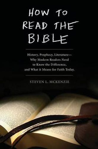 Cover image for How to Read the Bible: History, Prophecy, Literature-Why Modern Readers Need to Know the Difference and What It Means for Faith Today