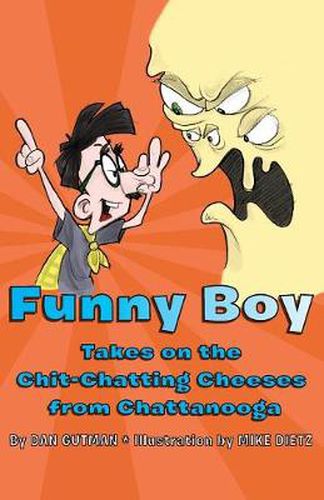 Cover image for Funny Boy Takes on the Chit-Chatting Cheeses from Chattanooga
