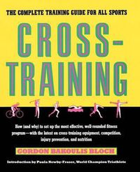 Cover image for Crosstraining: The Complete Training Guide for All Sports