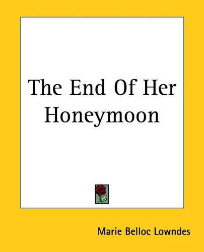 Cover image for The End Of Her Honeymoon