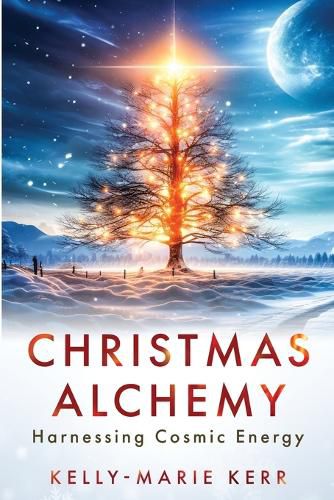 Cover image for Christmas Alchemy - Harnessing Cosmic Energy