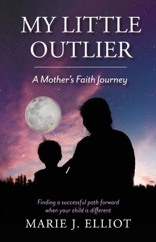 Cover image for My Little Outlier - A Mother's Faith Journey