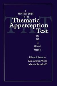 Cover image for A Practical Guide to the Thematic Apperception Test: The TAT in Clinical Practice