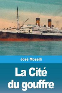 Cover image for La Cite du gouffre: suivi de: Le Messager de la planete