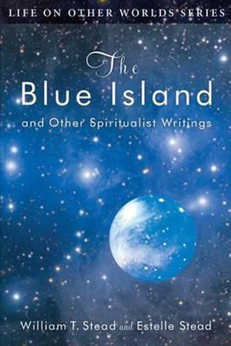 Cover image for The Blue Island: and Other Spiritualist Writings