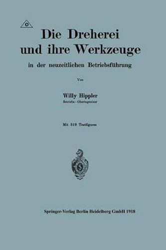 Cover image for Die Dreherei Und Ihre Werkzeuge in Der Neuzeitlichen Betriebsfuhrung