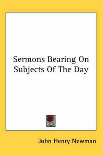 Cover image for Sermons Bearing on Subjects of the Day