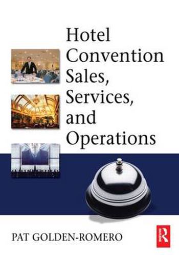 Cover image for Hotel Convention Sales, Services, and Operations