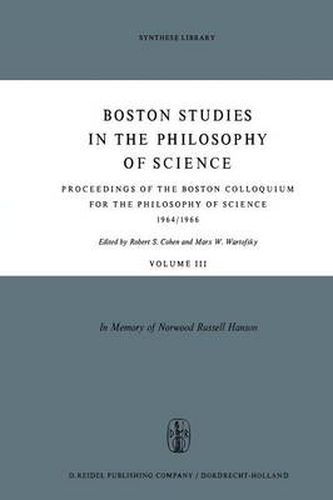 Proceedings of the Boston Colloquium for the Philosophy of Science 1964/1966: In Memory of Norwood Russell Hanson