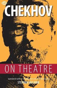 Cover image for Chekhov on Theatre