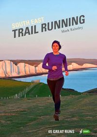 Cover image for South East Trail Running: 65 Great Runs