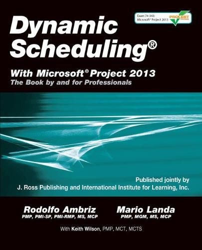 Cover image for Dynamic Scheduling with Microsoft Project 2013