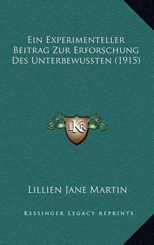 Ein Experimenteller Beitrag Zur Erforschung Des Unterbewussten (1915)