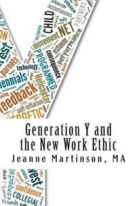 Cover image for Generation Y and the New Work Ethic