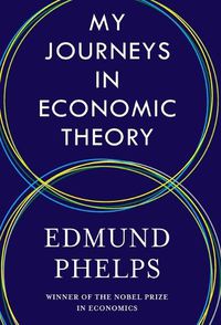 Cover image for My Journeys in Economic Theory