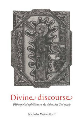 Cover image for Divine Discourse: Philosophical Reflections on the Claim that God Speaks