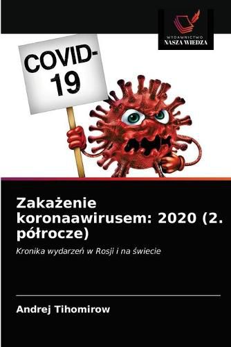 Cover image for Zaka&#380;enie koronaawirusem: 2020 (2. polrocze)