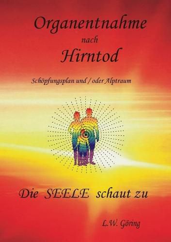 Cover image for Organentnahme nach Hirntod: Die Seele schaut zu