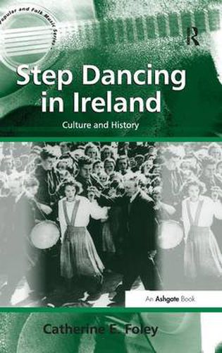Cover image for Step Dancing in Ireland: Culture and History