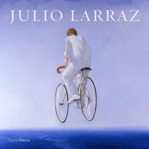 Cover image for Julio Larraz: The Kingdom We Carry Inside