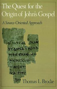 Cover image for The Quest for the Origin of John's Gospel: A Source-Oriented Approach