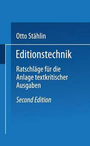 Cover image for Editionstechnik: Ratschlage Fur Die Anlage Textkritischer Ausgaben