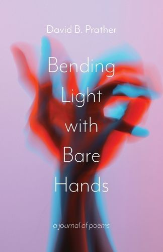 Cover image for Bending Light with Bare Hands