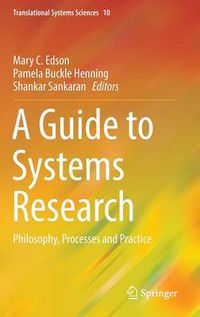 Cover image for A Guide to Systems Research: Philosophy, Processes and Practice