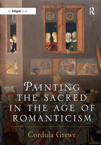 Cover image for Painting the Sacred in the Age of Romanticism