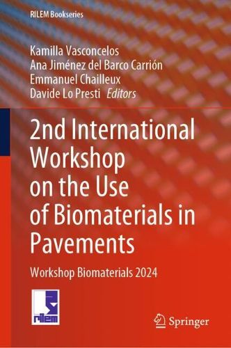 Cover image for 2nd International Workshop on the Use of Biomaterials in Pavements