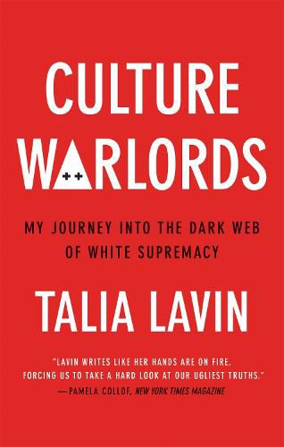 Cover image for Culture Warlords: My Journey into the Dark Web of White Supremacy