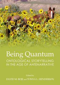 Cover image for Being Quantum: Ontological Storytelling in the Age of Antenarrative