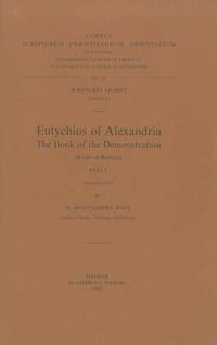 Cover image for Eutychius of Alexandria. The Book of the Demonstration (kitab Al-burhan), I: V.