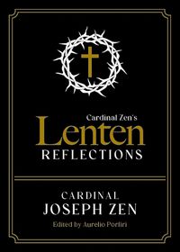 Cover image for Cardinal Zen's Lenten Reflections