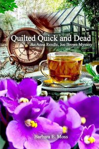 Cover image for Quilted Quick and Dead: An Anna Rendle, Joe Brown Mystery