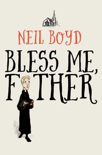 Cover image for Bless Me, Father