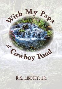 Cover image for With My Papa at Cowboy Pond