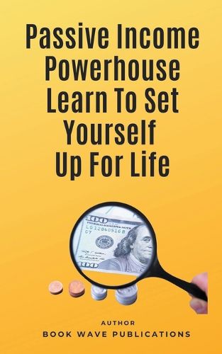 Cover image for Passive Income Powerhouse Learn To Set Yourself Up For Life