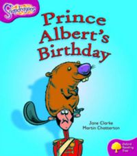 Cover image for Oxford Reading Tree: Level 10: Snapdragons: Prince Albert's Birthday