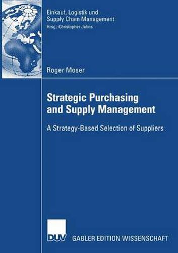 Cover image for Strategic Purchasing and Supply Management: A Strategy-based Selection of Suppliers