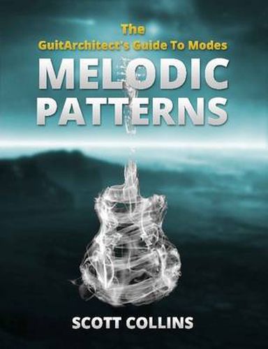 Cover image for The GuitArchitect's Guide To Modes: Melodic Patterns