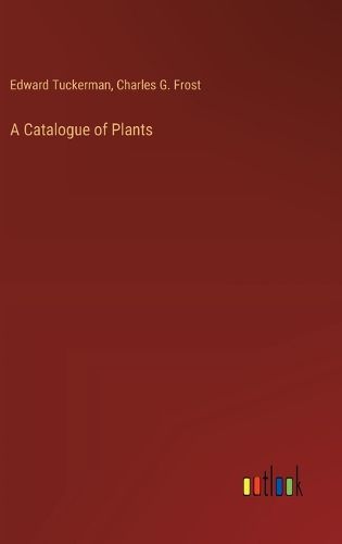 A Catalogue of Plants