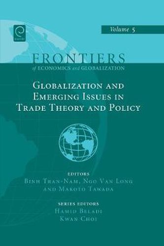 Cover image for Globalizations and Emerging Issues in Trade Theory and Policy